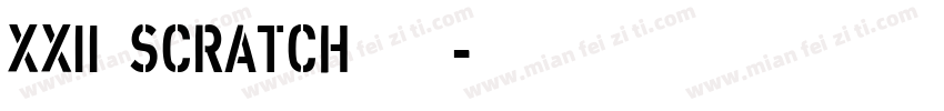 XXII SCRATCH转换器字体转换